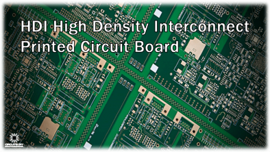 Hdi Printed Circuit Board Design Benefits High Density Interconnect Pcb