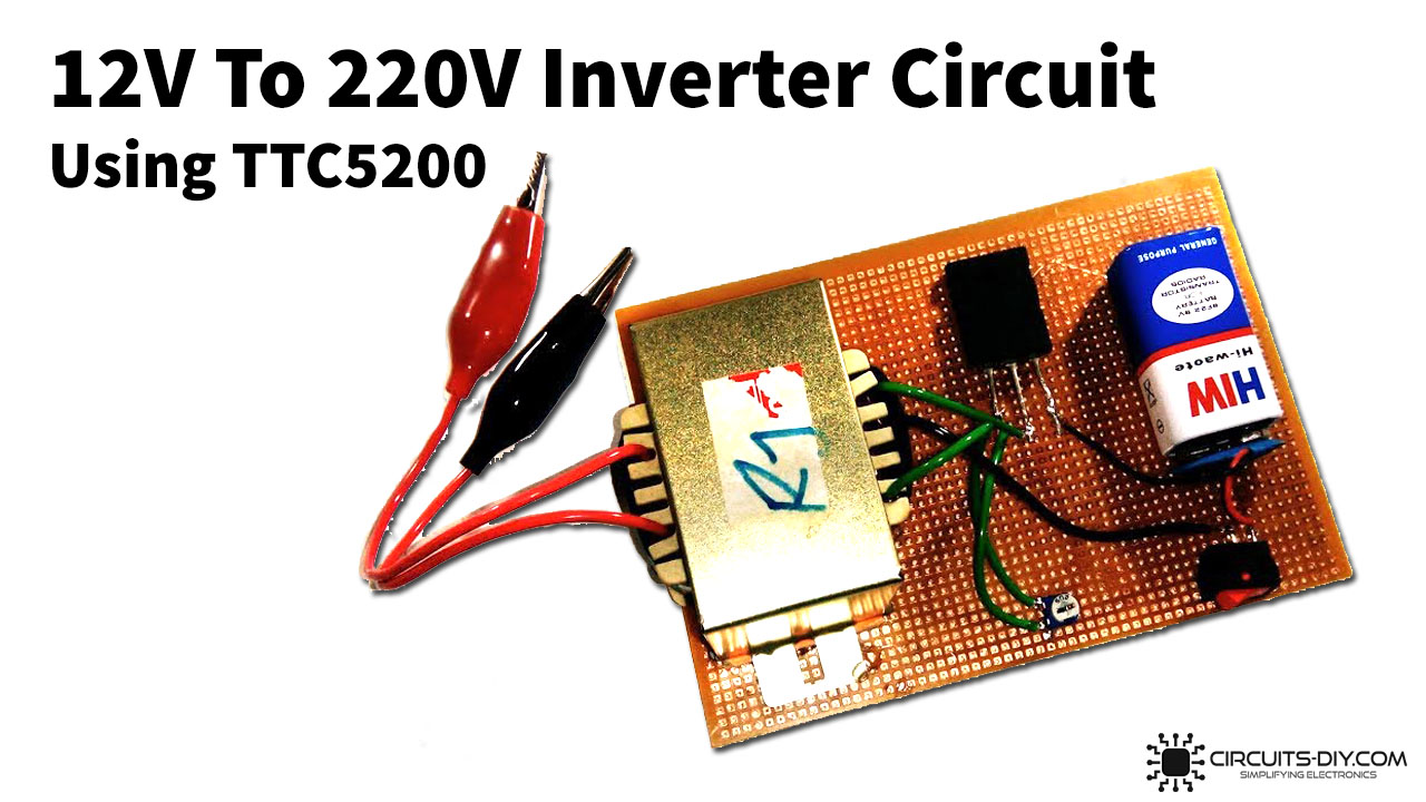 12v To 220v Inverter Circuit Using Ttc5200 Power Transistor 