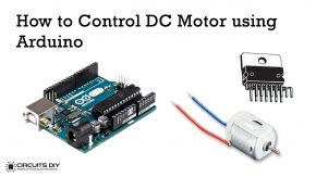 How To Control DC Motor Using An Arduino