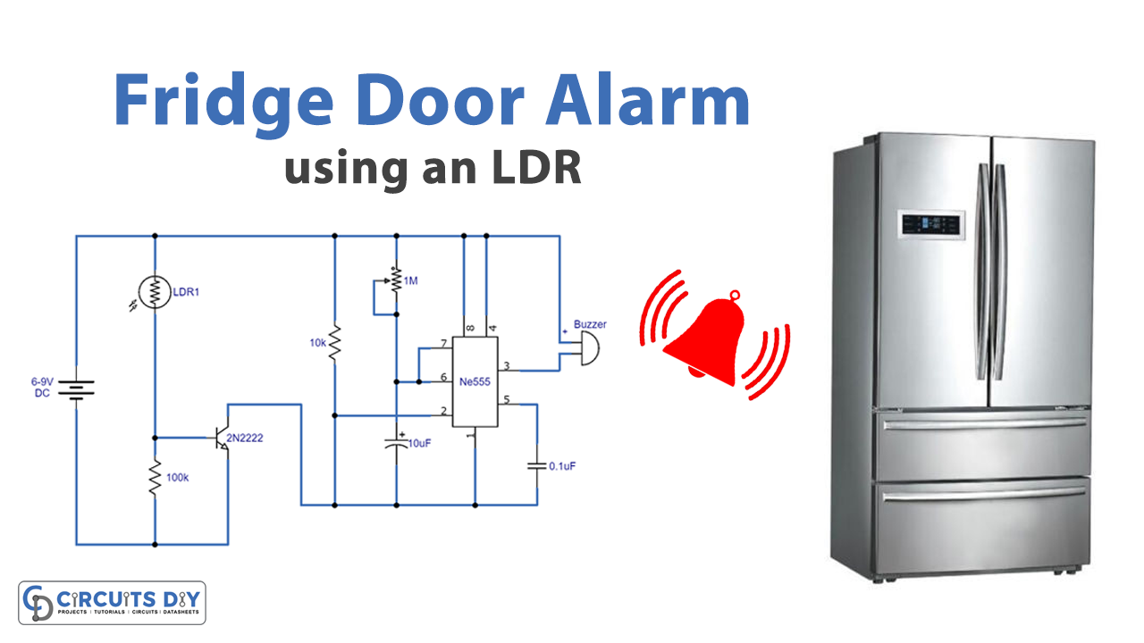 Fridge Door Alarm Circuit - Electronics Projects