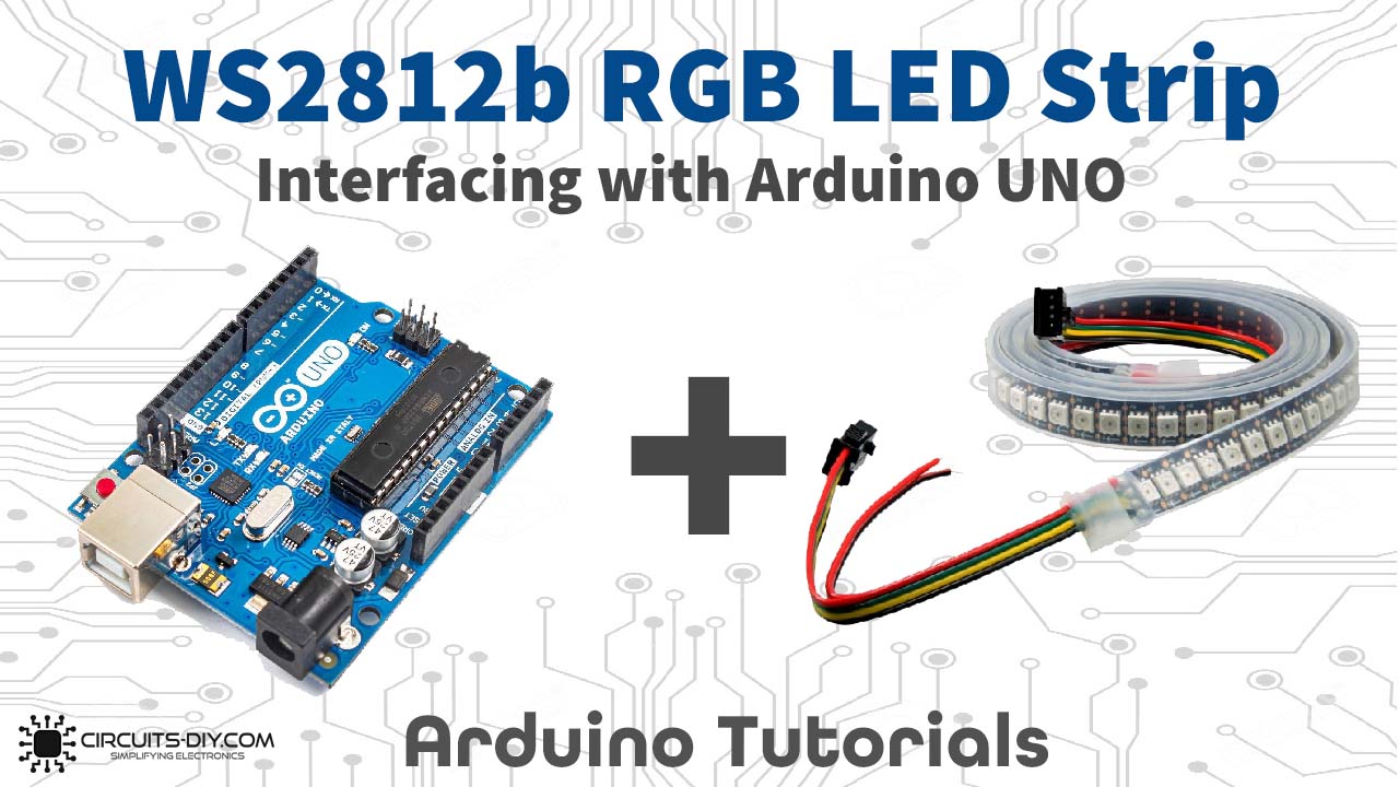 How to Interface WS2812B RGB LED Strip UNO
