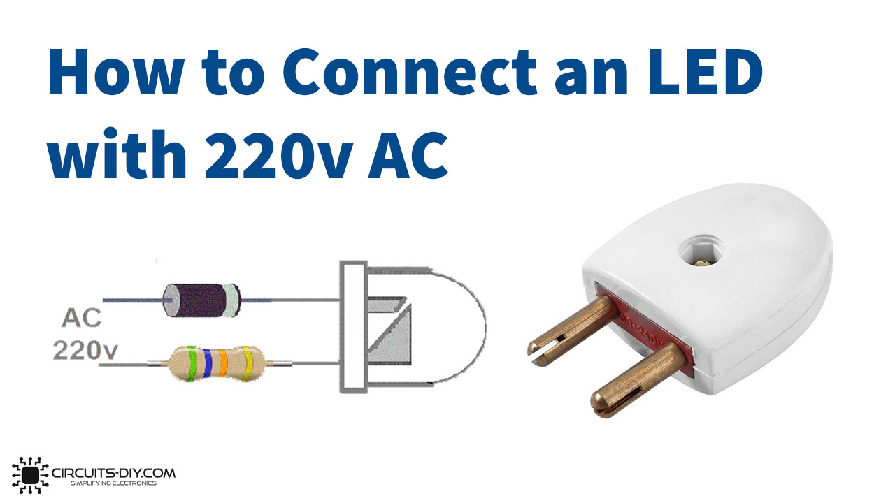 How To Connect LED To 220V AC Current :- 5mm LED को 220V पर कैसे चलाये 