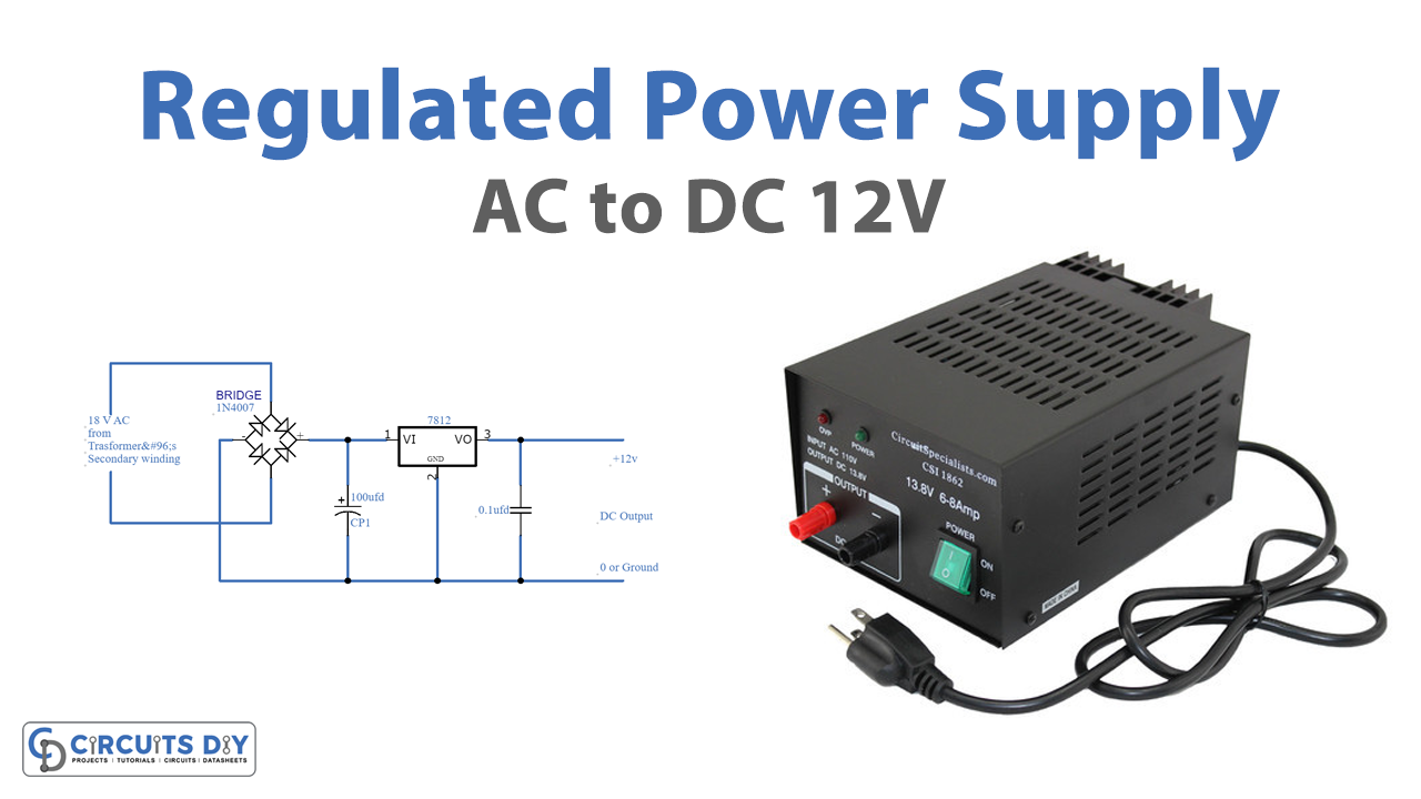 https://www.circuits-diy.com/wp-content/uploads/2021/06/AC-to-DC-12V-Regulated-Power-supply.png