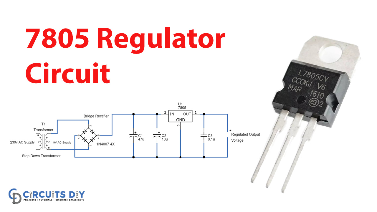 7805 Voltage Regulator IC Circuit