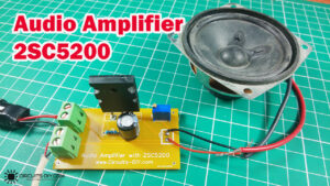 How to make Audio Amplifier with 2SC5200 Transistor