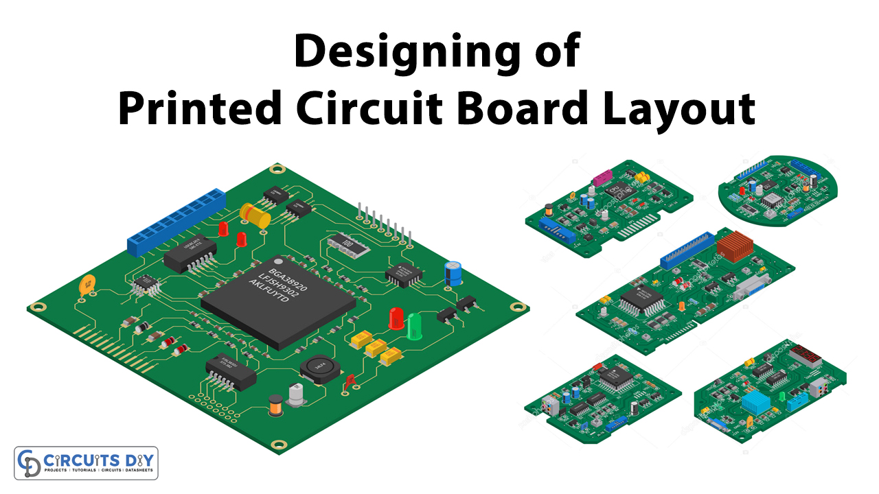 Designing of Printed Circuit Board Layout
