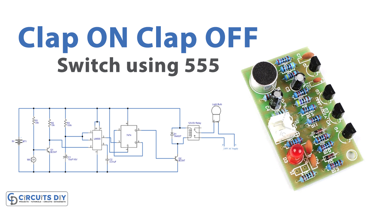 https://www.circuits-diy.com/wp-content/uploads/2022/06/Clap-ON-Clap-OFF-Switch-using-555.png