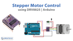 Control Stepper Motor with DRV8825 Driver Module & Arduino